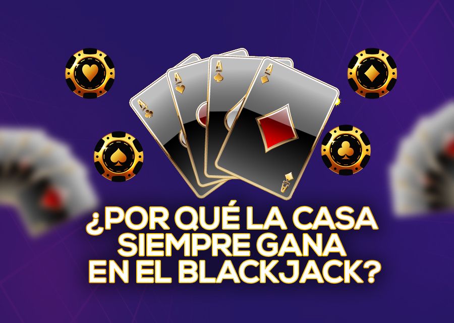 Por Que La Casa Siempre Gana En El Blackjack - partycasino-spain