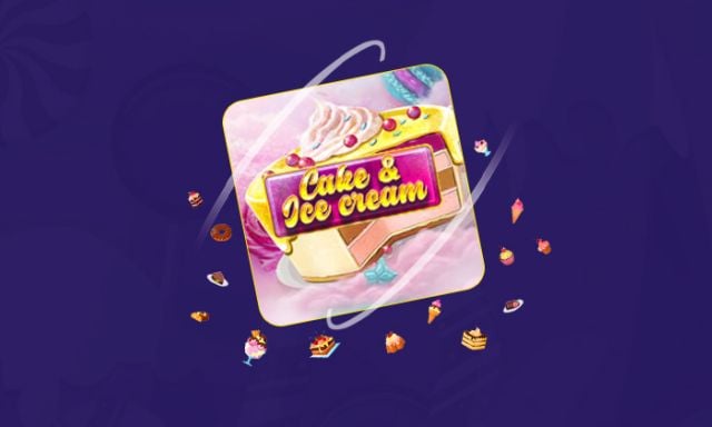 Cake and Ice Cream - partycasino-spain