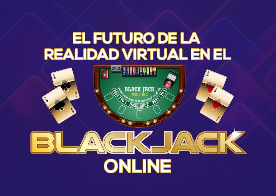 El Futuro De La Realidad Virtual En El Blackjack Online - partycasino-spain