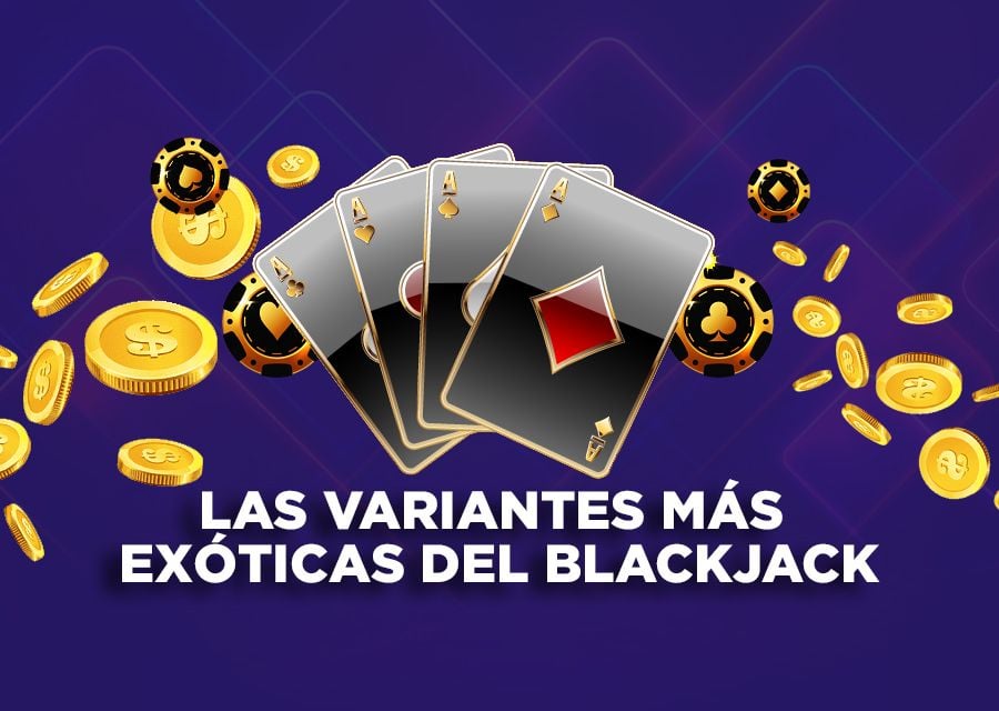 Las Variantes Mas Exoticas Del Blackjack - partycasino-spain