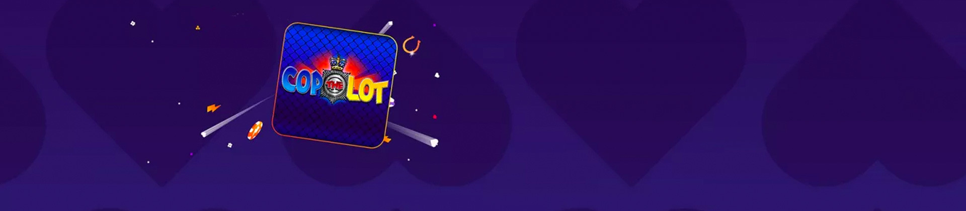 Cop the Lot - partycasino-spain