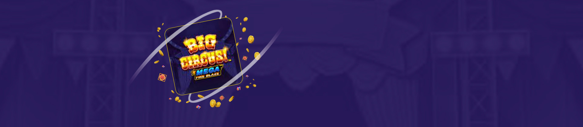 Mega Fire Blaze Big Circus - partycasino-spain