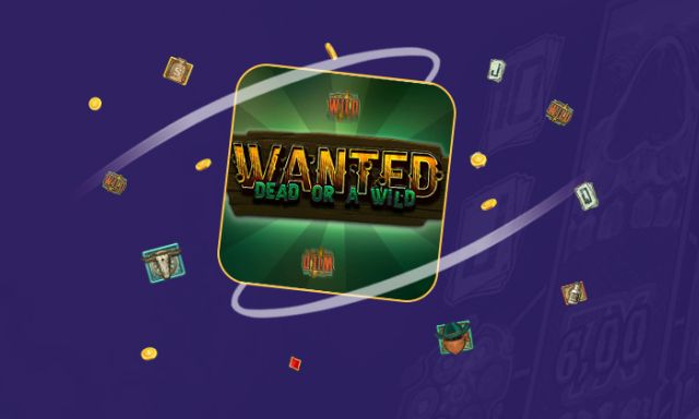 Wanted Dead or A Wild - partycasino-spain