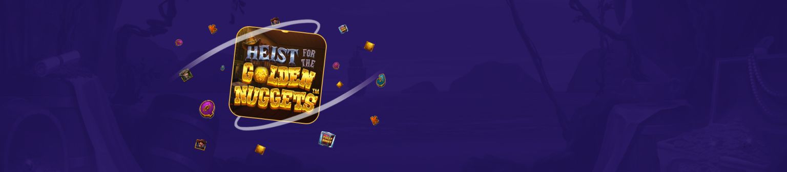 Heist for the Golden Nuggets - partycasino-spain